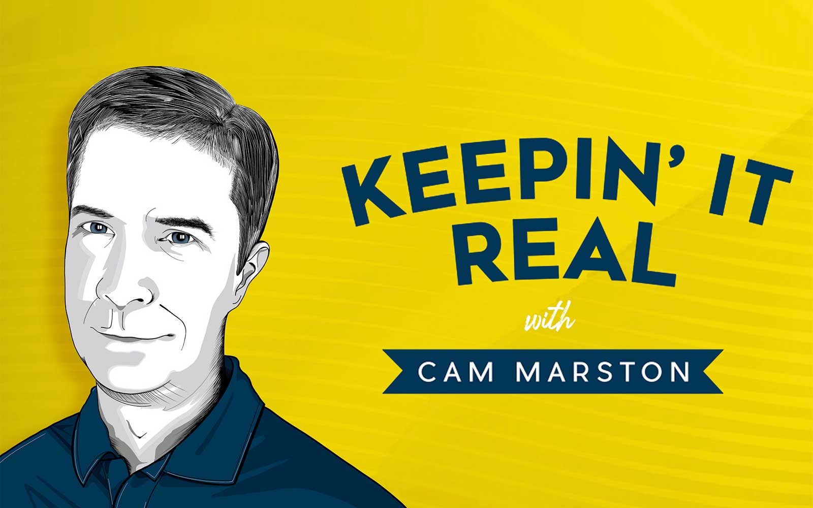 Cam Marston <em>Keepin&rsquo; It Real</em> Updates