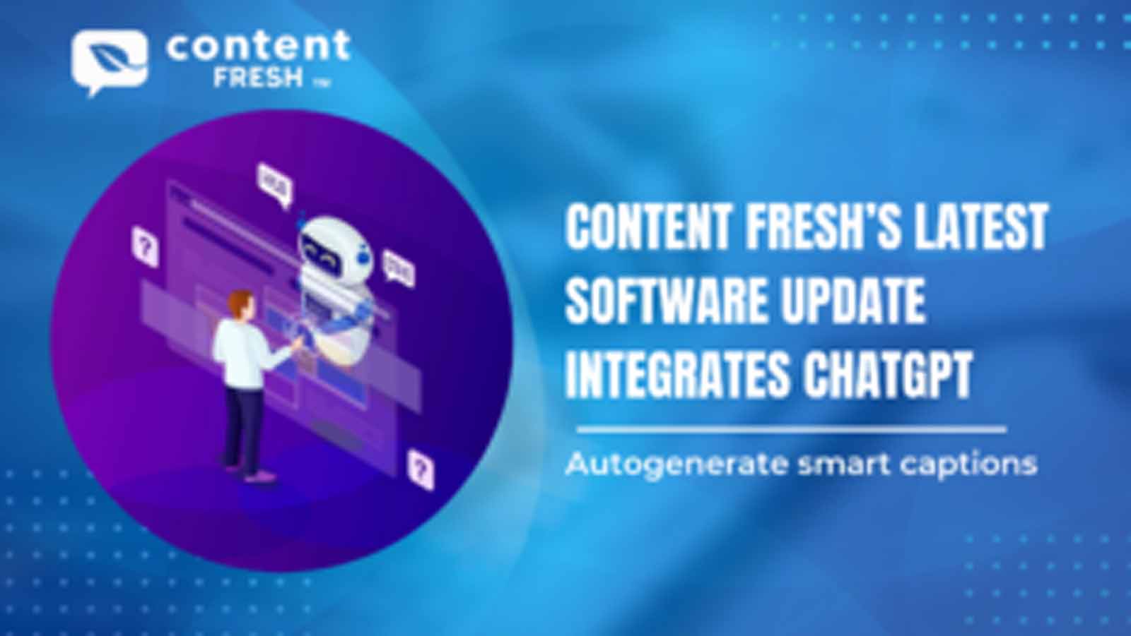 Content Fresh Adds ChatGPT To Social Media Platform