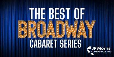 Best Of Broadway Cabaret Series Coming To SHC