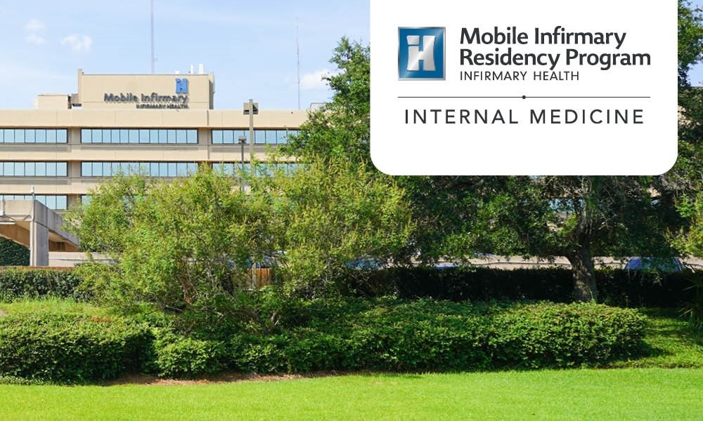 MOBILE INFIRMARY ANNOUNCES INTERNAL MEDICINE RESIDENCY PROGRAM
