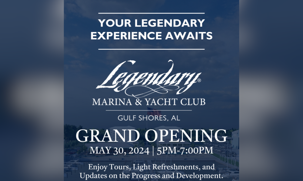 LEGENDARY MARINA & YACHT CLUB OPENING IN GULF SHORES