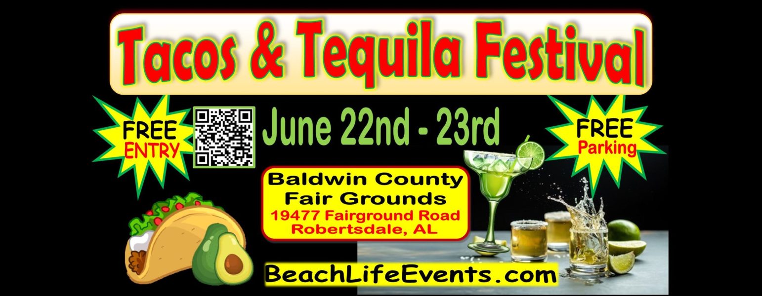 TACOS & TEQUILA FESTIVAL COMING TO BALDWIN COUNTY IN JUNE