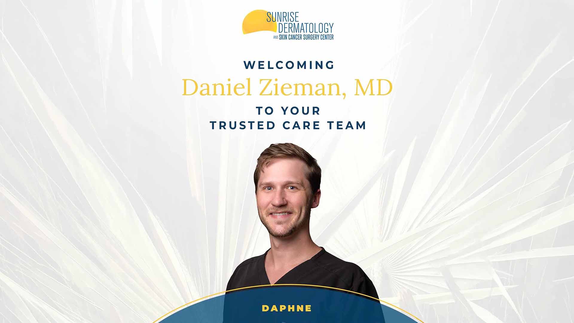 Zieman Joins Sunrise Dermatology And Skin Cancer Surgery Center
