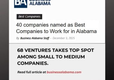 68 VENTURES NAMED A TOP COMPANY TO WORK FOR IN ALABAMA