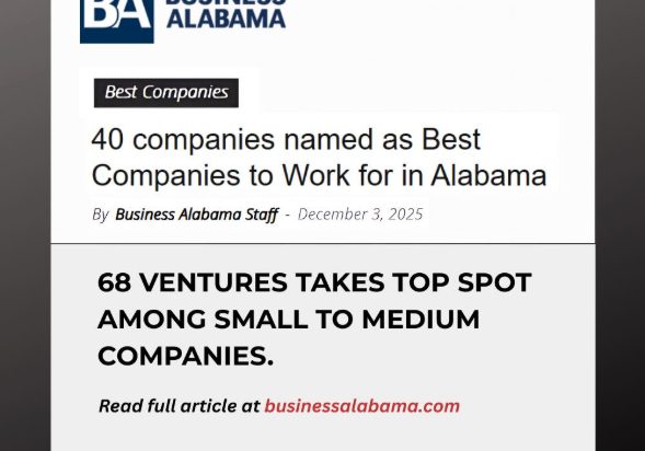68 VENTURES NAMED A TOP COMPANY TO WORK FOR IN ALABAMA