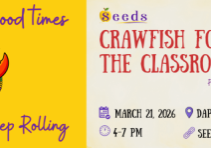 CRAWFISH FOR THE CLASSROOM IS TOMORROW