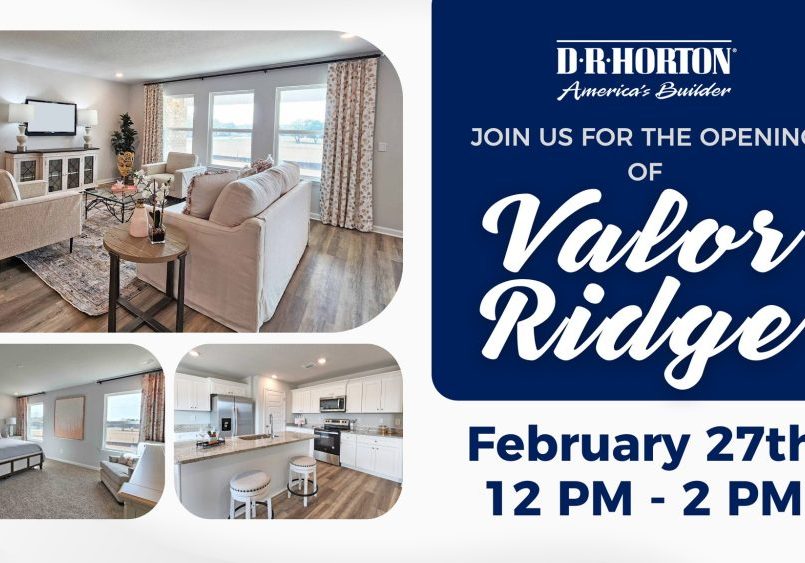 D.R. HORTON HOLDS GRAND OPENING FOR VALOR RIDGE COMMUNITY