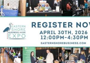 EASTERN SHORE BUSINESS & HOME EXPO ANNOUNCED