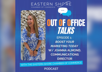 EASTERN SHORE CHAMBER LAUNCHES PODCAST