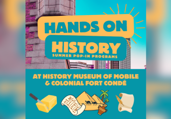 HISTORY MUSEUM OF MOBILE ANNOUNCES SUMMER PROGRAMS