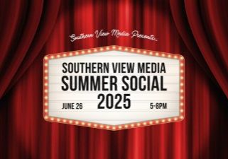 SOUTHERN VIEW MEDIA ANNOUNCES SUMMER SOCIAL