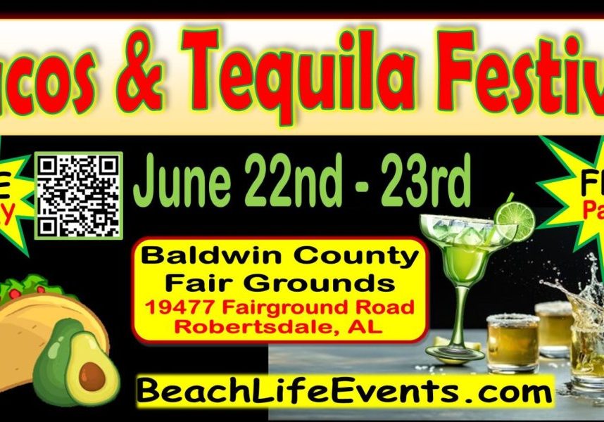 TACOS & TEQUILA FESTIVAL COMING TO BALDWIN COUNTY IN JUNE